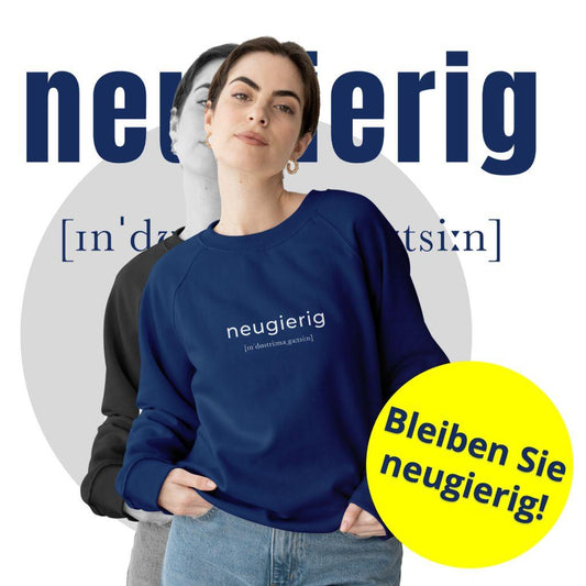Unisex Bio Fair Sweater mit Aufdruck "neugierig" - Industriemagazin Merchandise